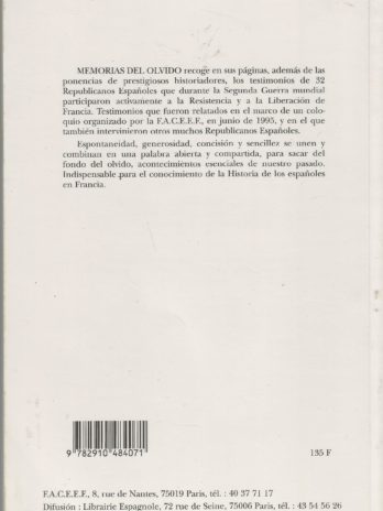 Memorias del olvido La Contribucion de los Republicanos Españoles a la Resistencia y a la Liberacion de la Francia (1939-1945)