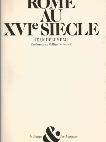 Rome au XVIe siecle, par Jean Delumeau