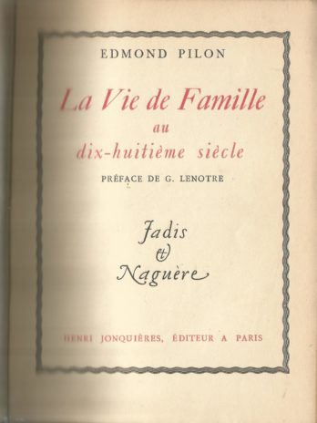 La vie de famille au dix-huitième siècle, par Edmond Pilon