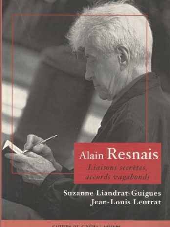 Alain Resnais Liaisons Secrètes, accord vagabonds, Suzanne Liandrat-Guigues, Jean-Louis Leutrat