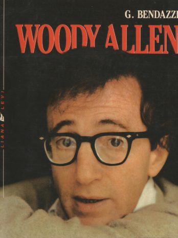 Woody Allen, par Giannalberto Bendazzi