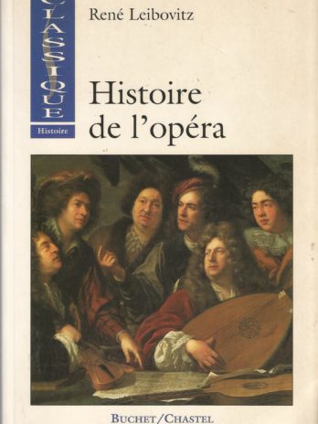 Histoire de l’opéra, par René Leibovitz