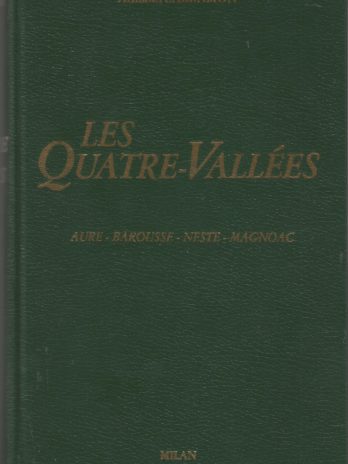Les Quatre-Vallées. Aure – Barousse – Neste – Magnoac (Essai historique), par Armand Sarramon