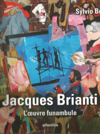 Jacques Brianti, l’œuvre funambule, Sylvio Brianti