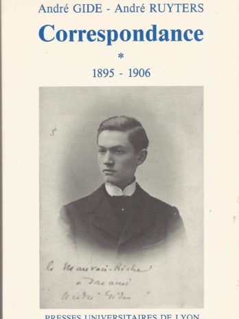 André Gide – André Ruyters, Correspondance, tome 1 (1895-1906)