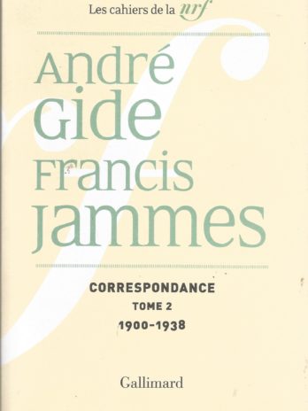 André Gide – Francis Jammes, Correspondance, tome 2 (1900-1938)