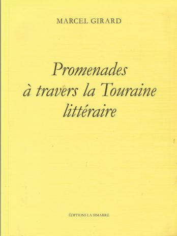 Marcel Girard, Promenades à travers la Touraine littéraire