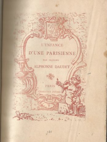 Madame Alphonse Daudet, L’enfance d’une Parisienne, suivi de Fragments d’un livre inédit