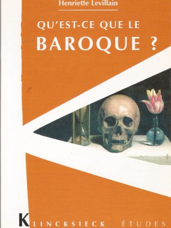 Qu’est-ce que le baroque ? par Henriette Levillain