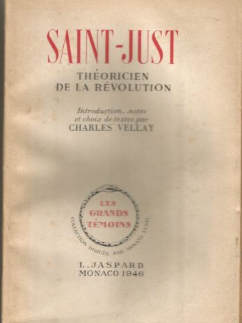 Saint-Just théoricien de la révolution