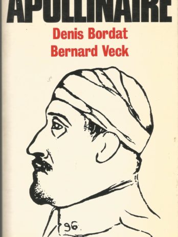 Apollinaire, par Denis Bordat et Bernard Veck