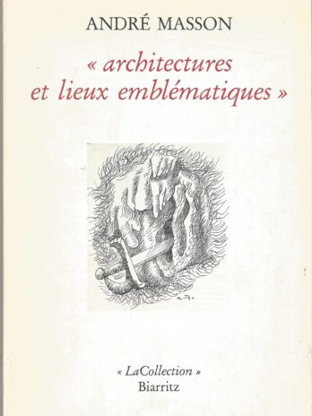 André Masson, “Architectures et lieux emblématiques”