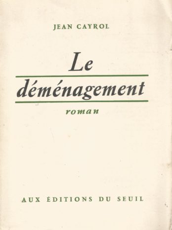 Jean Cayrol, Le déménagement. Bel envoi autographe signé de l’auteur