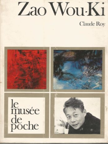 Zao Wou-Ki, par Claude Roy (Le musée de poche)