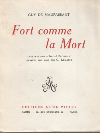 Guy de Maupassant, Fort comme la mort. Illustrations d’André Brouillet