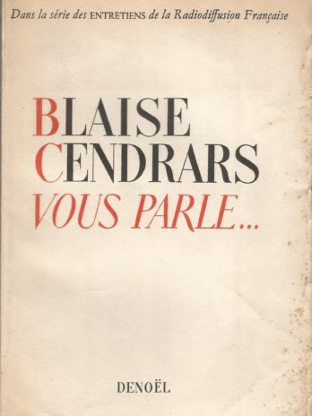 Blaise Cendrars vous parle…