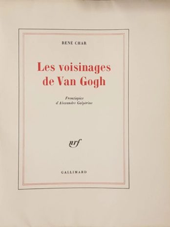 René Char, Les voisinages de Van Gogh, édition originale