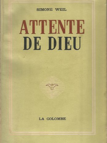 Simone Weil, Attente de Dieu