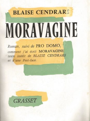 Blaise Cendrars, Moravagine. Suivi de Pro domo, comment j’ai écrit Moravagine, texte inédit de Blaise Cendrars et d’une post-face.