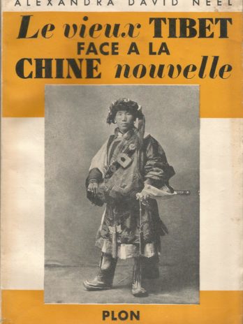 Alexandra David Neel, Le vieux Tibet face à la Chine nouvelle