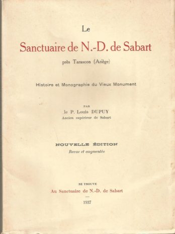 Le Sanctuaire de N.-D. de Sabart près Tarascon (Ariège), par Louis Dupuy