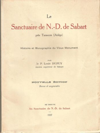 Le Sanctuaire de N.-D. de Sabart près Tarascon (Ariège), par Louis Dupuy