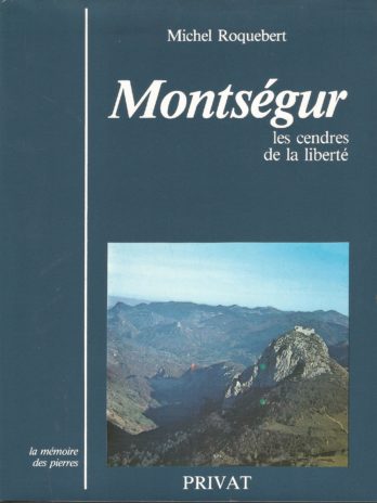 Michel Roquebert, Montségur, les cendres de la liberté, envoi autographe signé de l’auteur