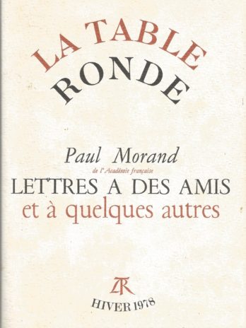 Paul Morand, Lettres à des amis et à quelques autres