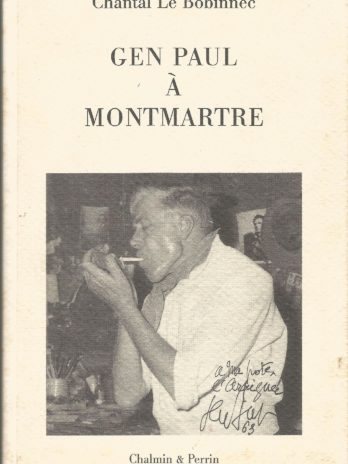 Gen Paul à Montmarte, Chantal Le Bobinnec [Céline, Marcel Aymé, Utrillo]