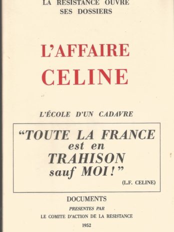 Comité d’action de la Résistance. L’affaire Céline, L’École d’un cadavre