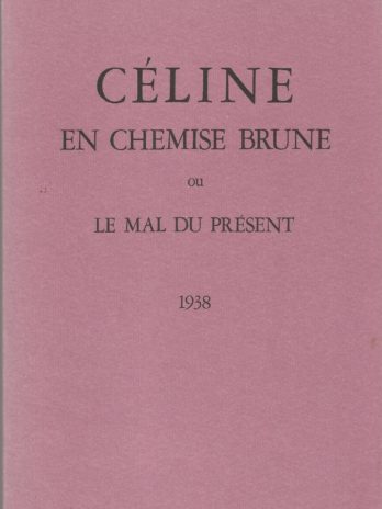 H. E. Kaminski, Céline en chemise brune ou le mal du présent