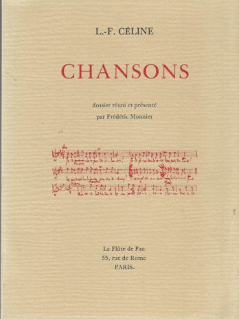 L.-F. Céline, Chansons (dossier réuni et présenté par Frédéric Monnier)