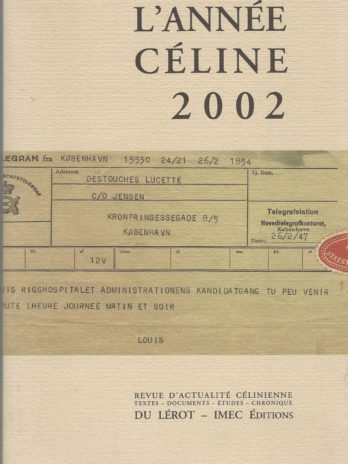 L’année Céline 2002, revue d’actualité célinienne, textes, documents, études, chronique