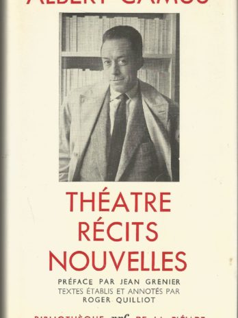 Albert Camus, Théâtre, récits, nouvelles, Bibliothèque de la Pléiade