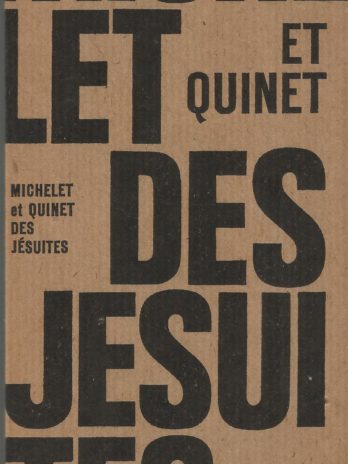 Michelet et Quinet, Des Jésuites [Pauvert, collection Libertés n° 35]