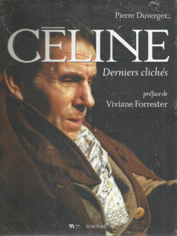 Pierre Duverger, Céline, derniers clichés