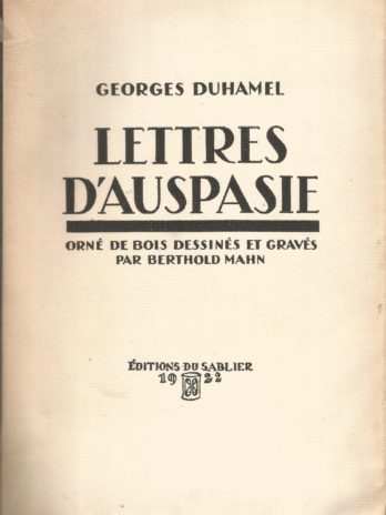 Georges Duhamel, Lettres d’Auspasie, orné de bois dessinés et gravés par Berthold Mann
