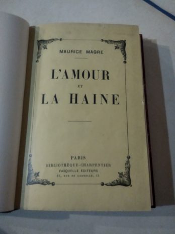 Maurice Magre, L’amour et la haine