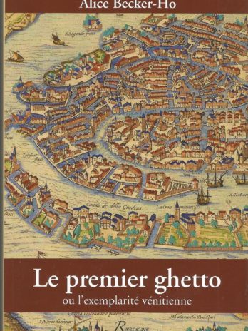 Alice Becker-Ho, Le premier ghetto ou l’exemplarité vénitienne