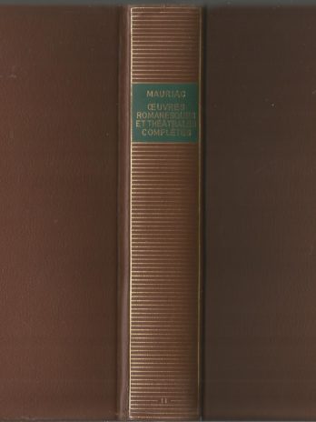 François Mauriac, Œuvres romanesques et théâtrales complètes, tome 2 [La Pléiade]