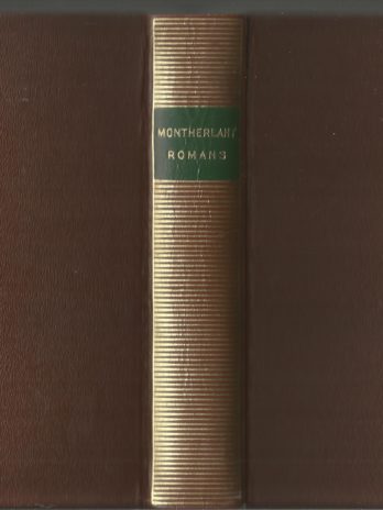 Henry de Montherlant, Romans et œuvres de fiction non théâtrales [La Pléiade]