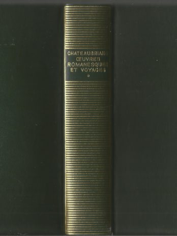Chateaubriand, Œuvres romanesques et voyages, tome 1 [La Pléiade]