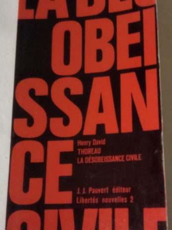Henry David Thoreau, La Désobéissance Civile suivie de Plaidoyer pour John Brown