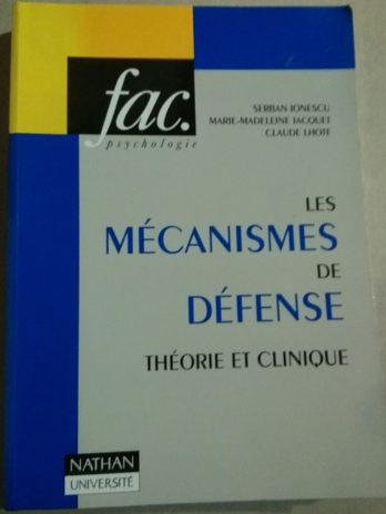 Les mécanismes de défense : théorie et clinique – Ionescu Serban