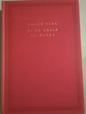 André Gide – Si le grain ne meurt