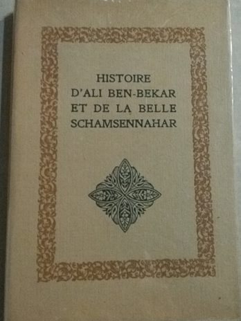 Histoire d’Ali Ben-Bekar et de la belle Schamsennahar – J. C. Mardrus