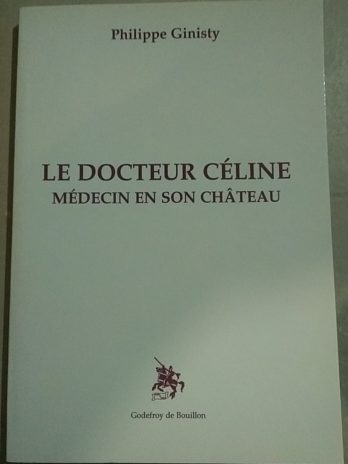 Céline médecin en son château – Philippe Ginisty