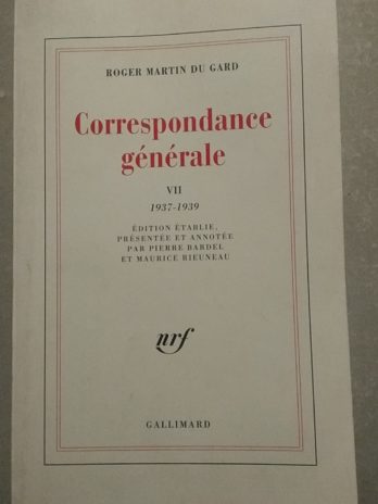 Roger Martin du Gard – Correspondance générale VII (1937-1939)