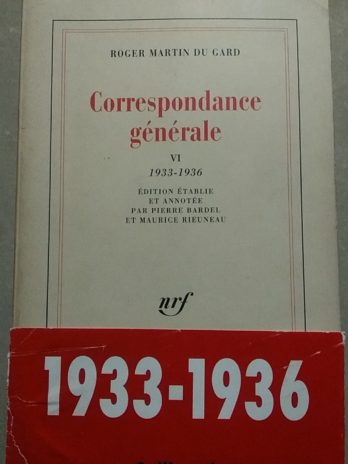 Roger Martin du Gard – Correspondance générale VI (1933-1936)