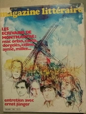 Magazine Littéraire N° 185 – Les écrivains de Montmartre : Mac Orlando, Carco, Dorgelès, Céline, Aymé, Miller… Entretien avec Ernst Jünger.